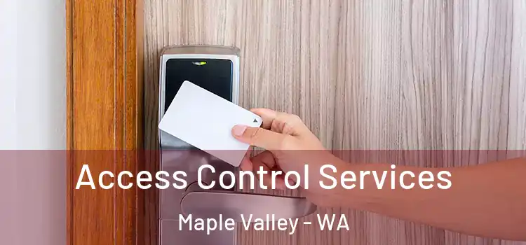 Access Control Services Maple Valley - WA