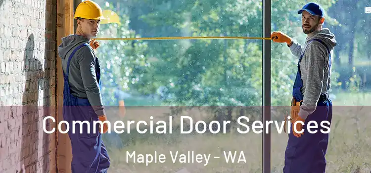 Commercial Door Services Maple Valley - WA