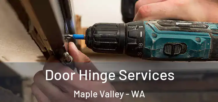 Door Hinge Services Maple Valley - WA