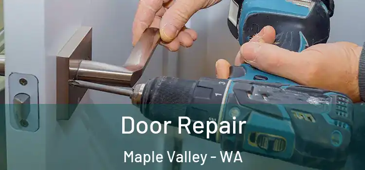 Door Repair Maple Valley - WA