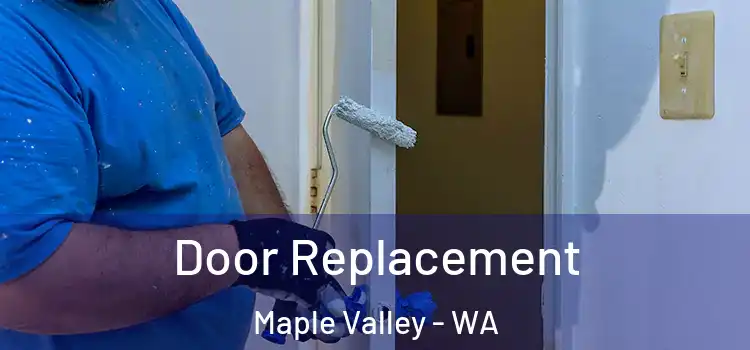 Door Replacement Maple Valley - WA
