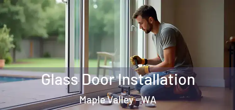 Glass Door Installation Maple Valley - WA