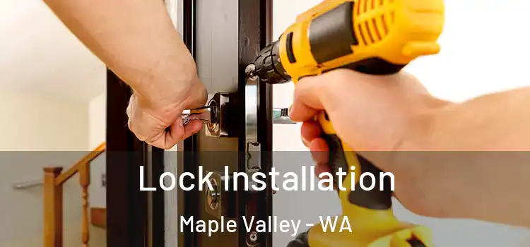 Lock Installation Maple Valley - WA
