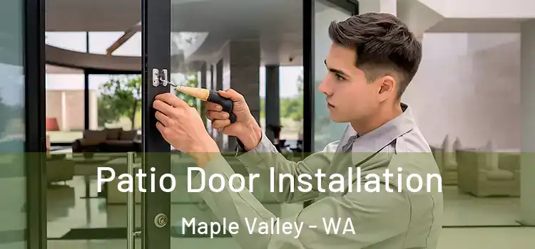 Patio Door Installation Maple Valley - WA