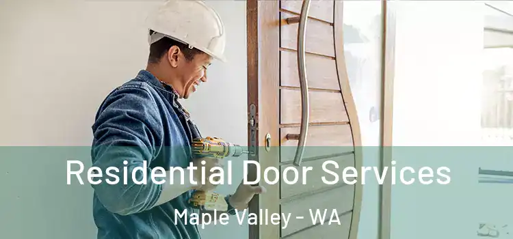 Residential Door Services Maple Valley - WA